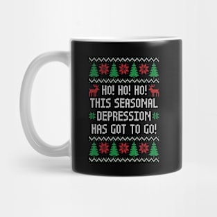 Ho Ho Ho This Seasonal Depression Has Got To Go - Funny Ugly Christmas Sweater Mug